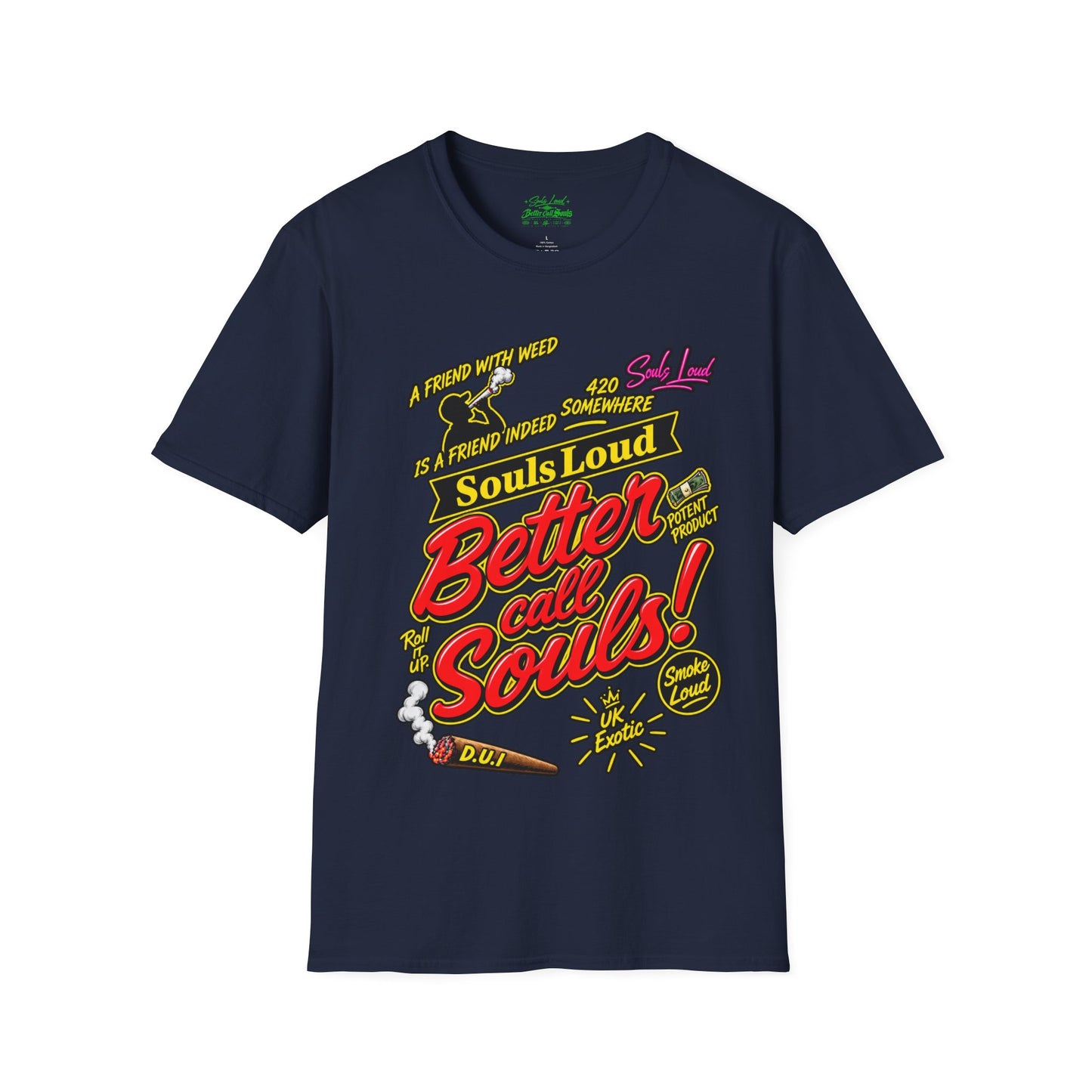 Souls Loud Better Call Souls T-Shirt