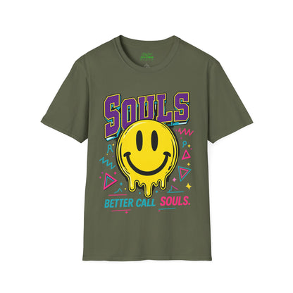 POSITIVE MENTALITY Souls Better Call Souls. T-Shirt