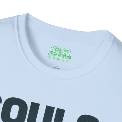 GLOBAL TAKE OVER Souls Loud  Better Call Souls T-Shirt
