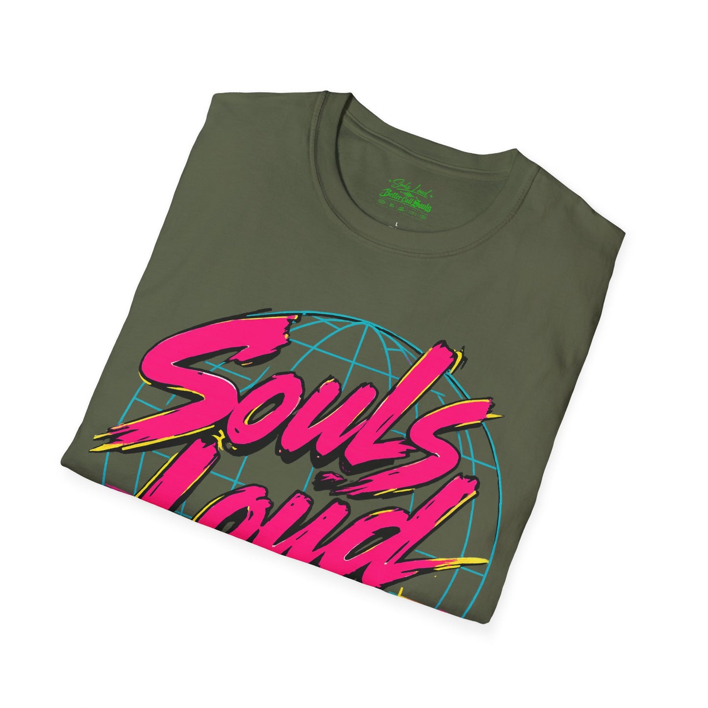 LOUD WORLD Souls Loud Better Call Souls T‑Shirt