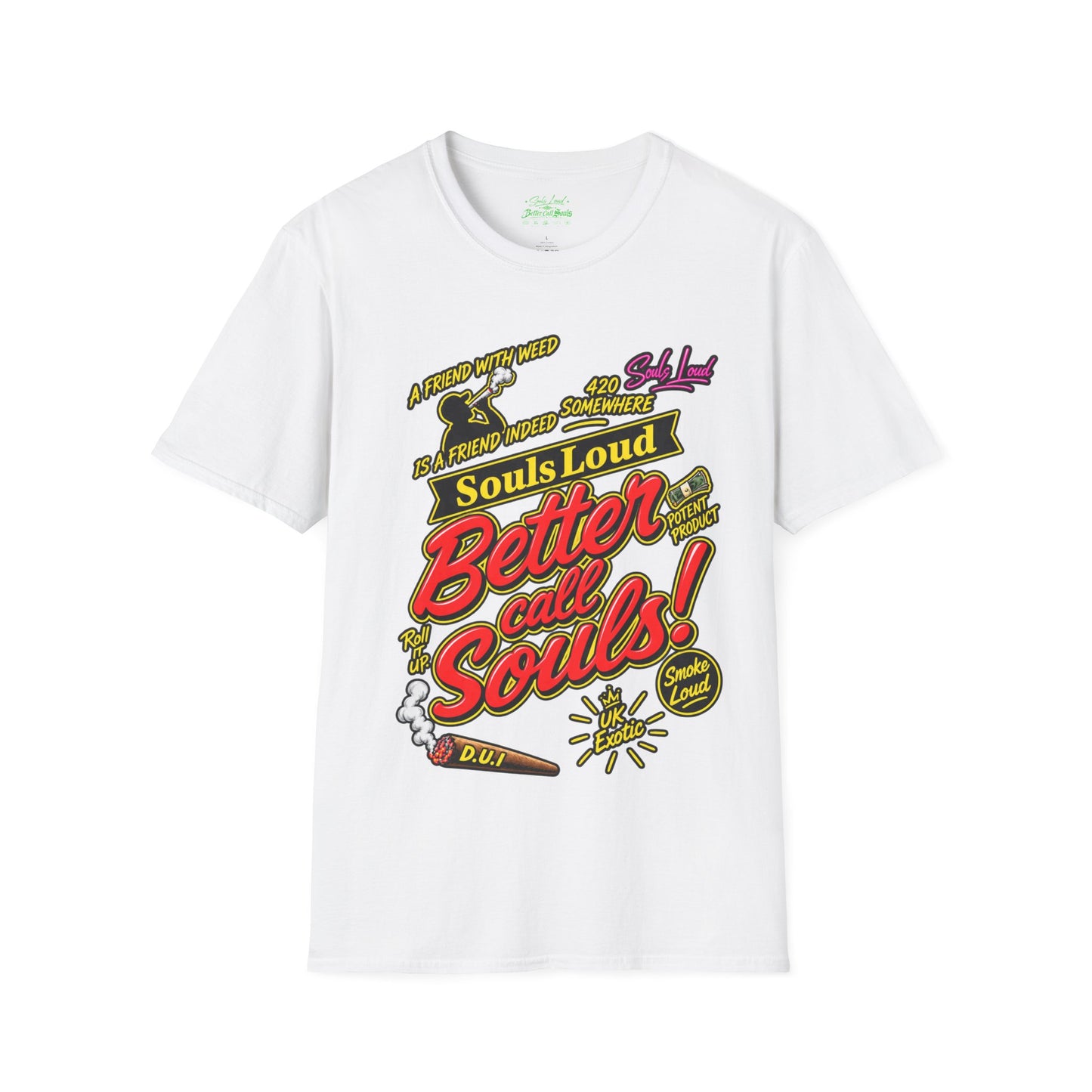 Souls Loud Better Call Souls T-Shirt