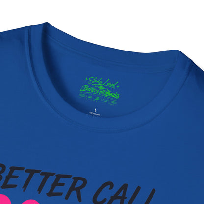 TRUST NO ONE Better Call Souls. Souls Loud T-Shirt