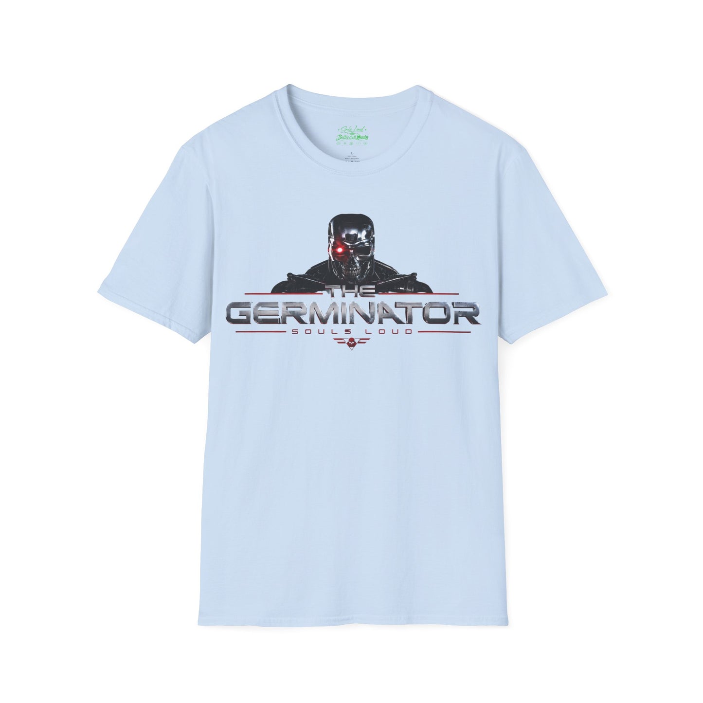 The Germinator Souls Loud T-Shirt