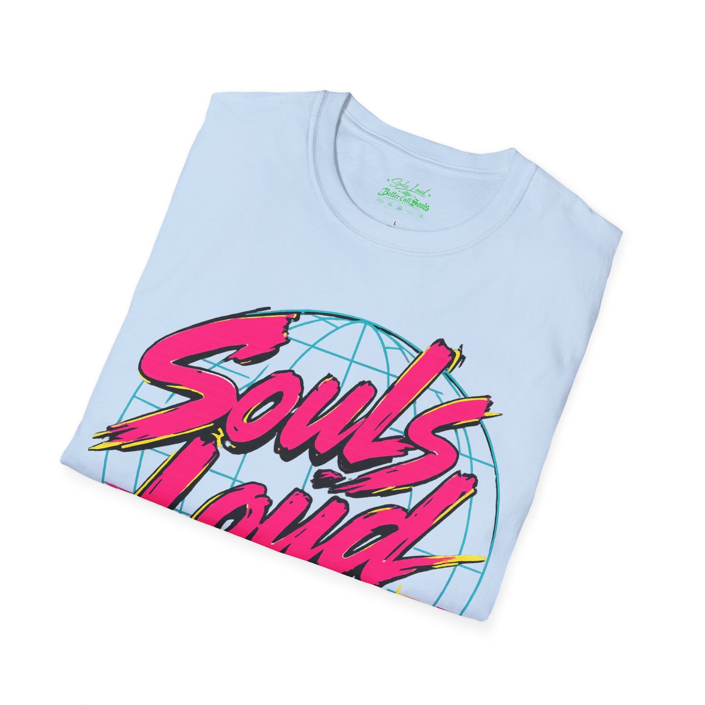 LOUD WORLD Souls Loud Better Call Souls T‑Shirt