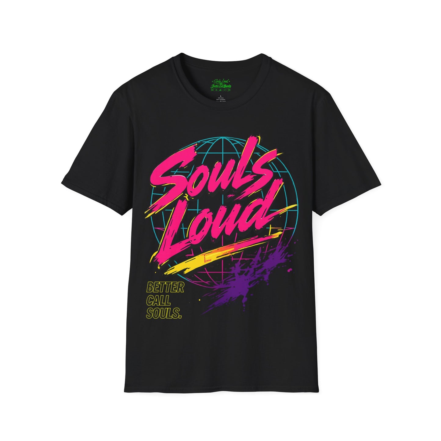 LOUD WORLD Souls Loud Better Call Souls T‑Shirt