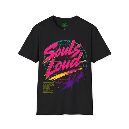 LOUD WORLD Souls Loud Better Call Souls T‑Shirt