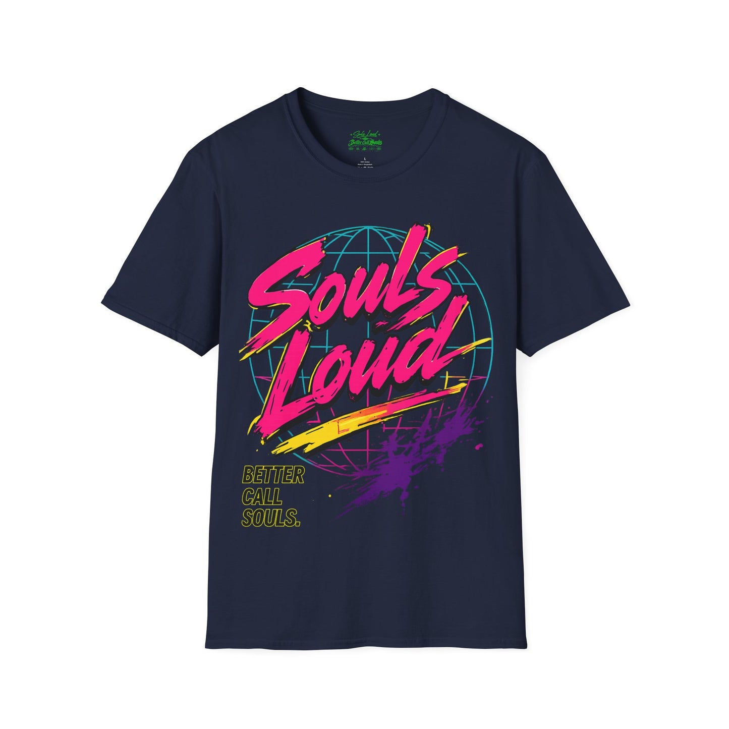 LOUD WORLD Souls Loud Better Call Souls T‑Shirt