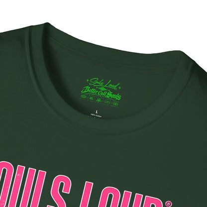 LATE NIGHT Souls Loud  Better Call Souls T-Shirt