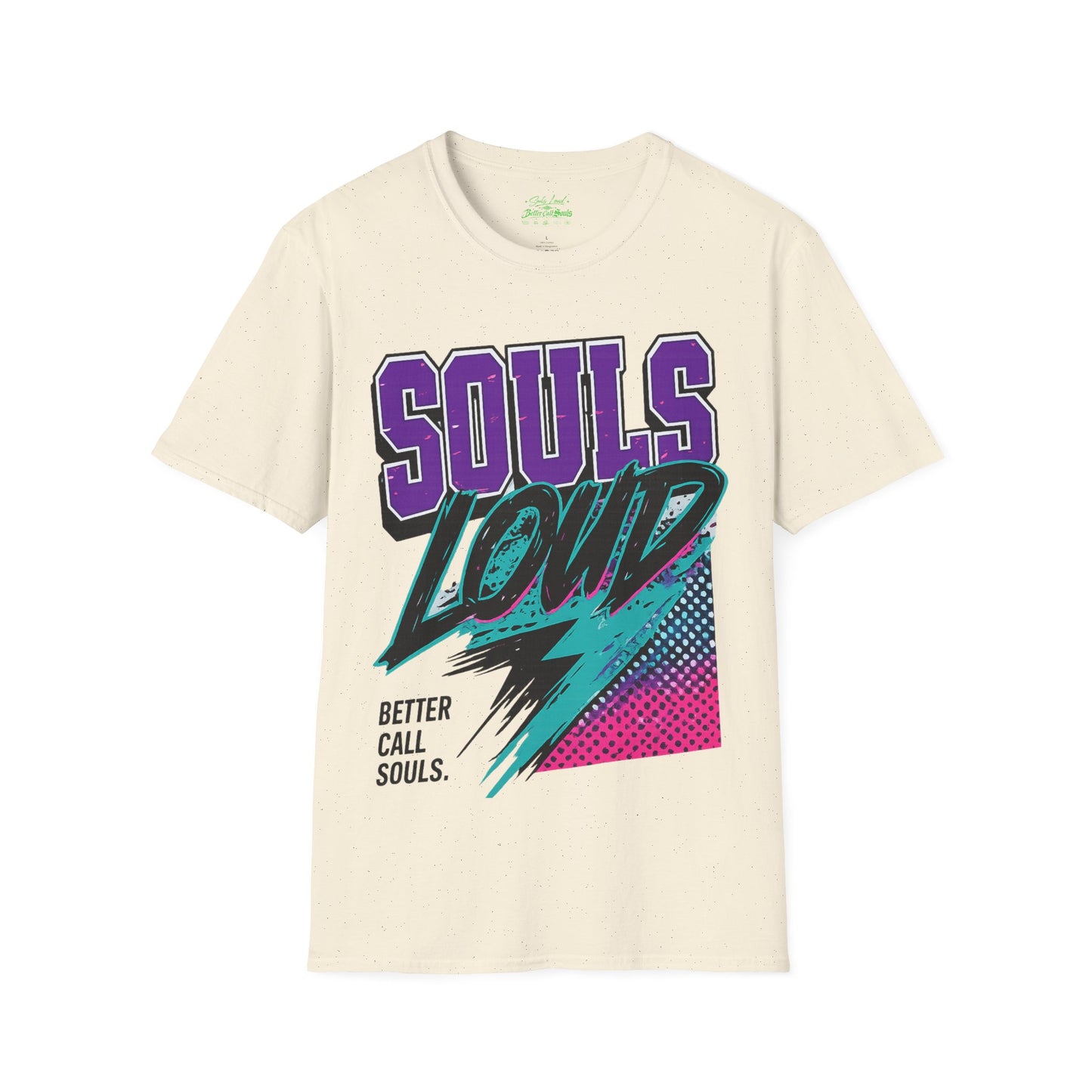 STREET VIBE Souls Loud Better Call Souls T-Shirt