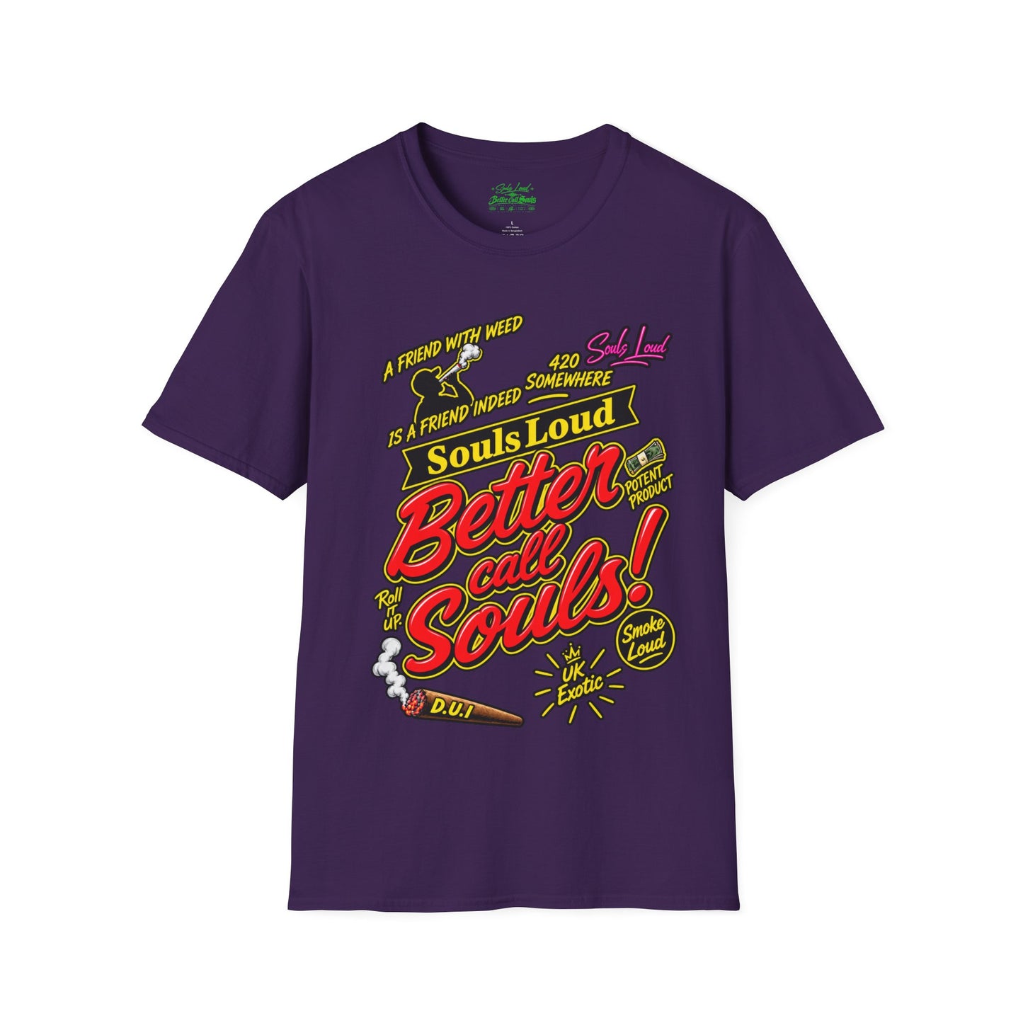 Souls Loud Better Call Souls T-Shirt