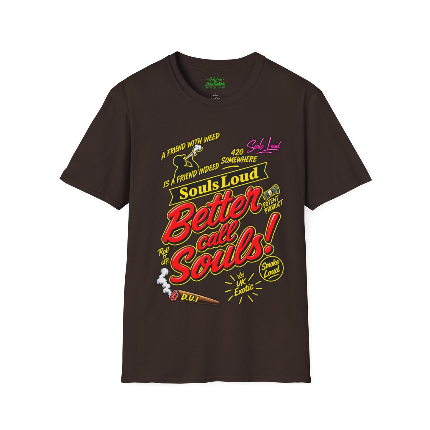 Souls Loud Better Call Souls T-Shirt