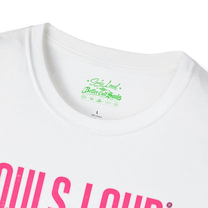 LATE NIGHT Souls Loud  Better Call Souls T-Shirt