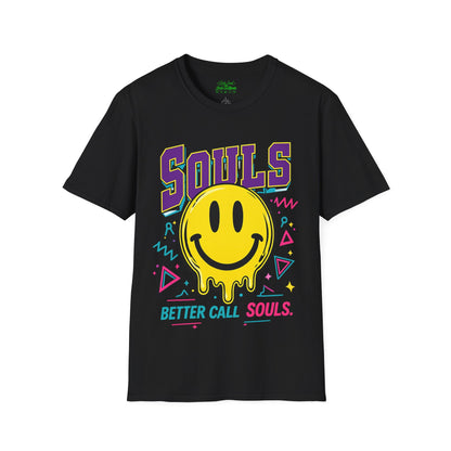 POSITIVE MENTALITY Souls Better Call Souls. T-Shirt