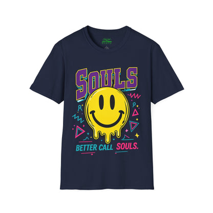 POSITIVE MENTALITY Souls Better Call Souls. T-Shirt