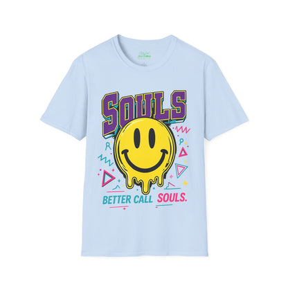 POSITIVE MENTALITY Souls Better Call Souls. T-Shirt