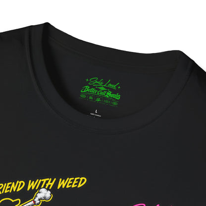 Souls Loud Better Call Souls T-Shirt