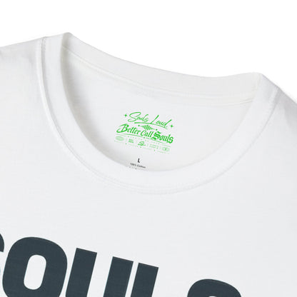 GLOBAL TAKE OVER Souls Loud  Better Call Souls T-Shirt