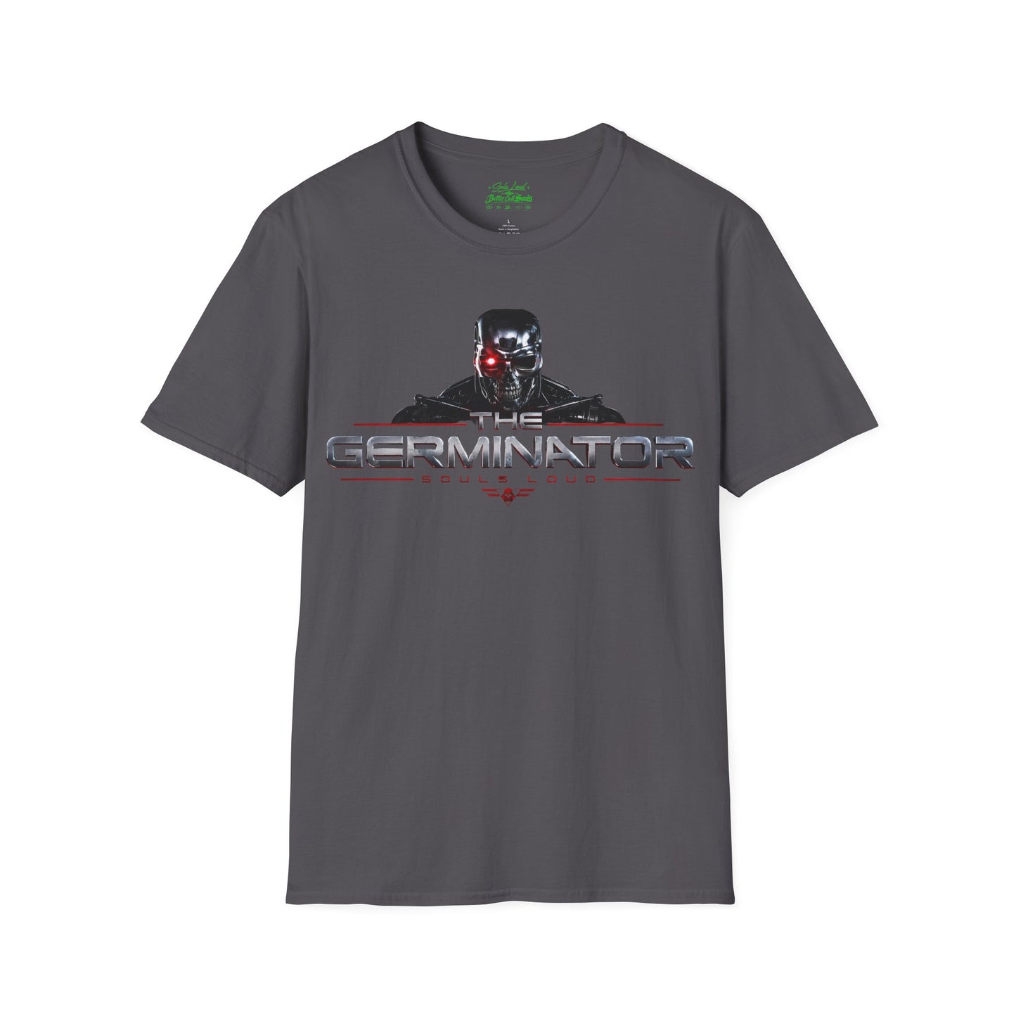 The Germinator Souls Loud T-Shirt