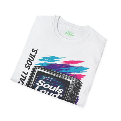 NO SIGNAL Souls Loud Better Call Souls. T-Shirt