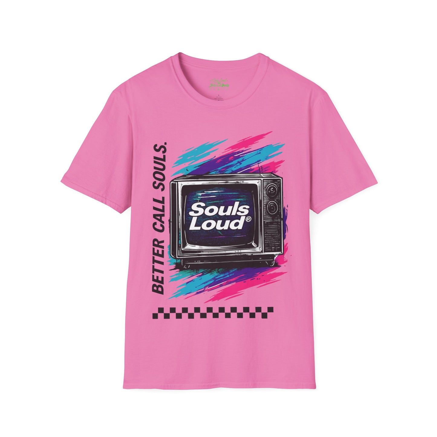 NO SIGNAL Souls Loud Better Call Souls. T-Shirt