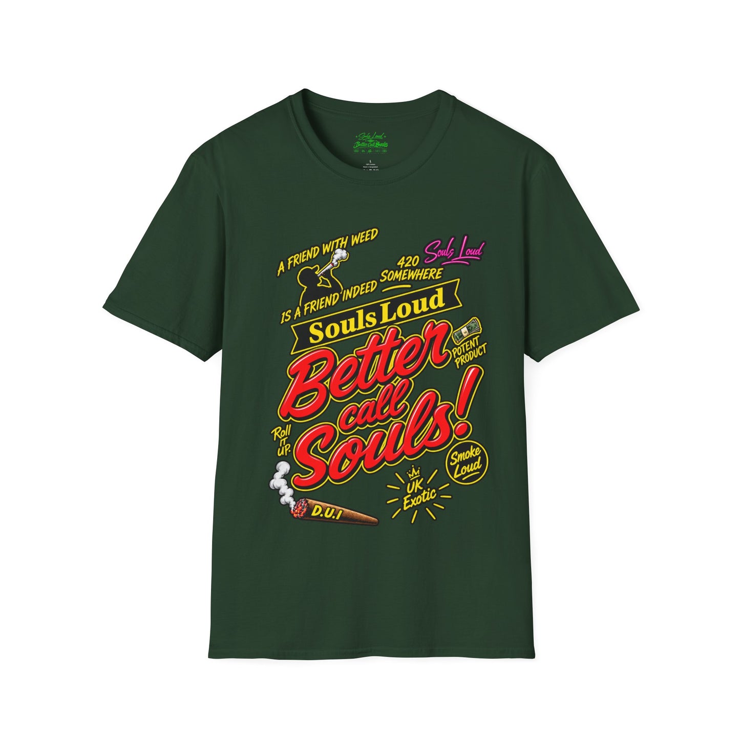 Souls Loud Better Call Souls T-Shirt