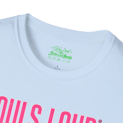 LATE NIGHT Souls Loud  Better Call Souls T-Shirt