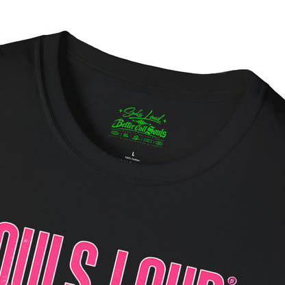 LATE NIGHT Souls Loud  Better Call Souls T-Shirt
