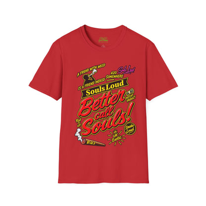 Souls Loud Better Call Souls T-Shirt