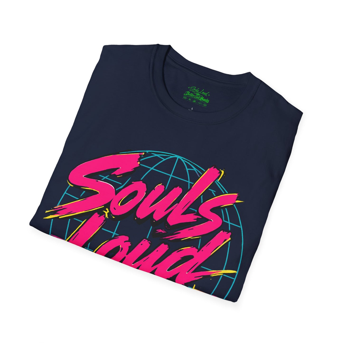 LOUD WORLD Souls Loud Better Call Souls T‑Shirt