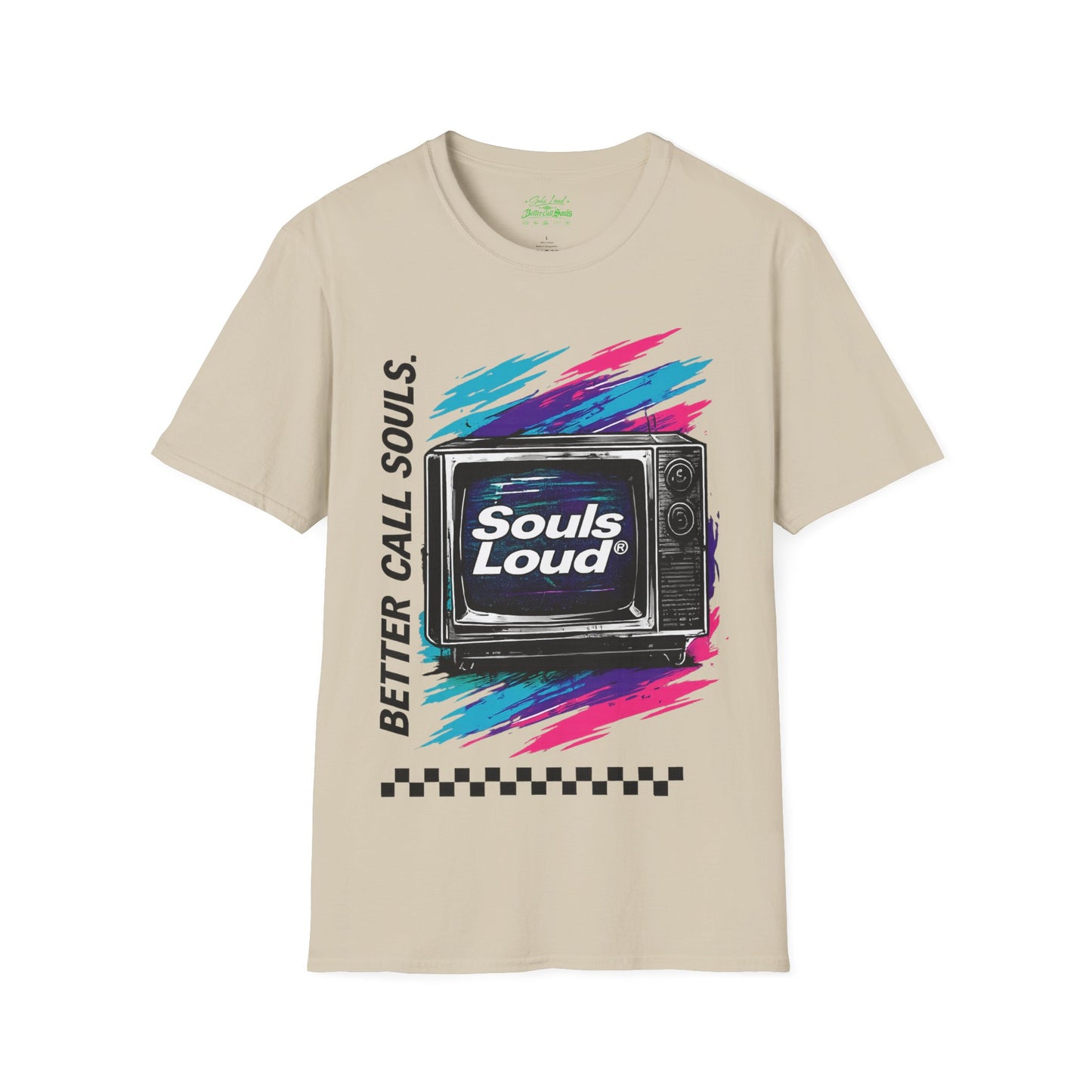 NO SIGNAL Souls Loud Better Call Souls. T-Shirt