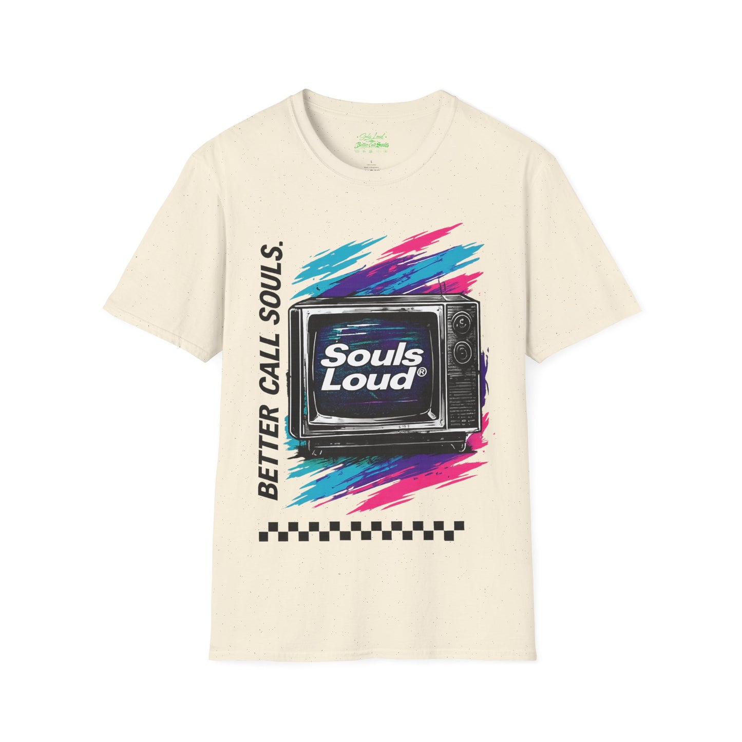 NO SIGNAL Souls Loud Better Call Souls. T-Shirt