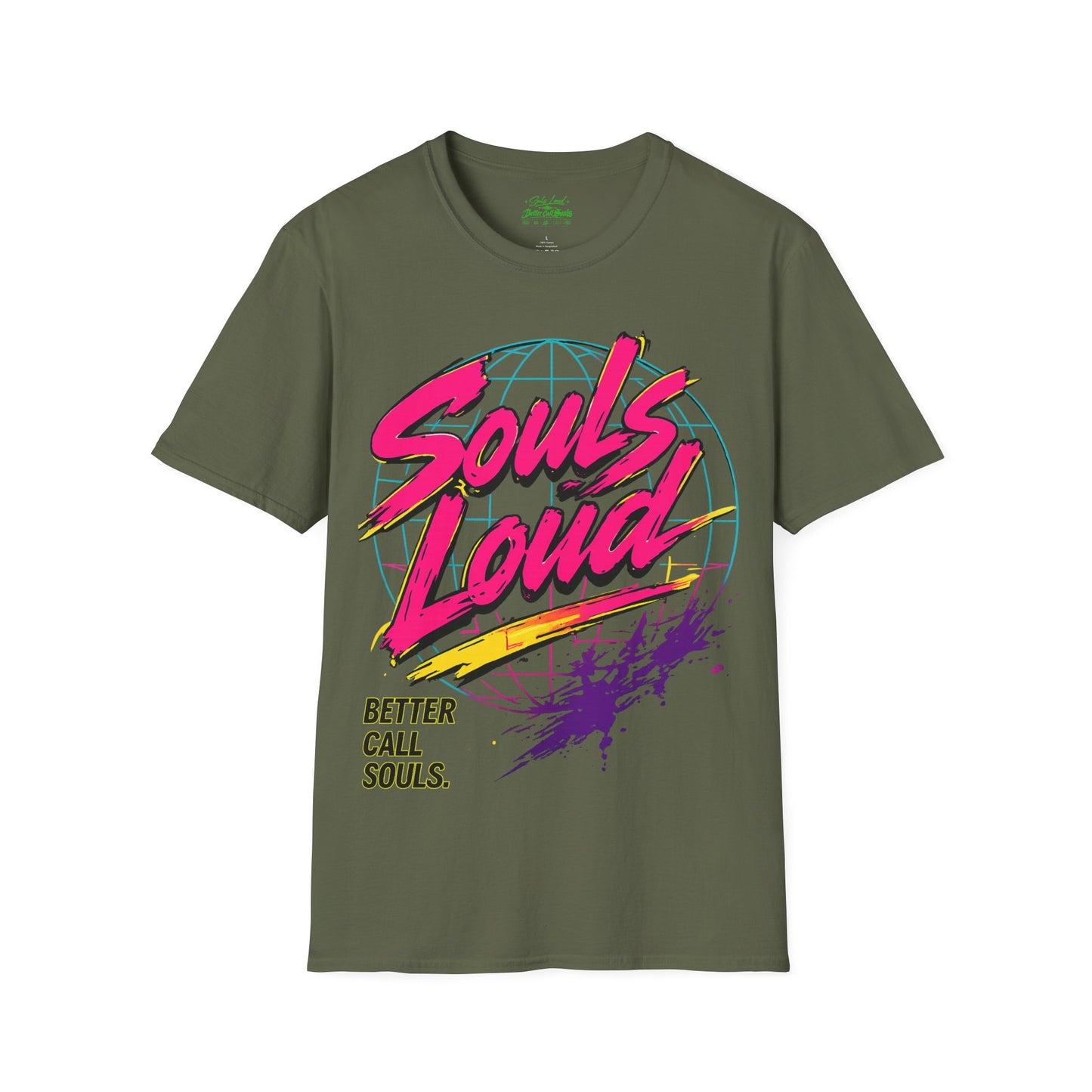 LOUD WORLD Souls Loud Better Call Souls T‑Shirt