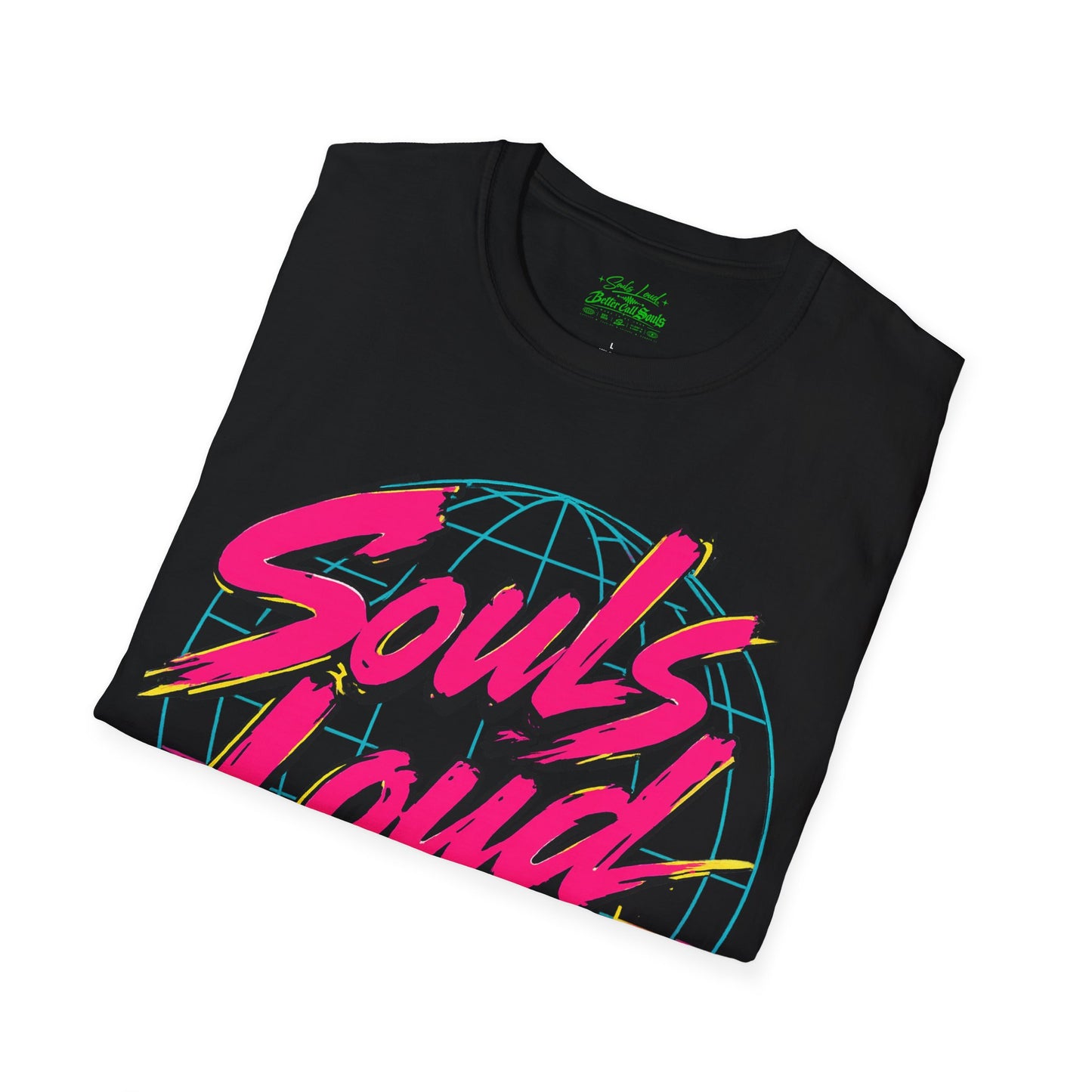 LOUD WORLD Souls Loud Better Call Souls T‑Shirt