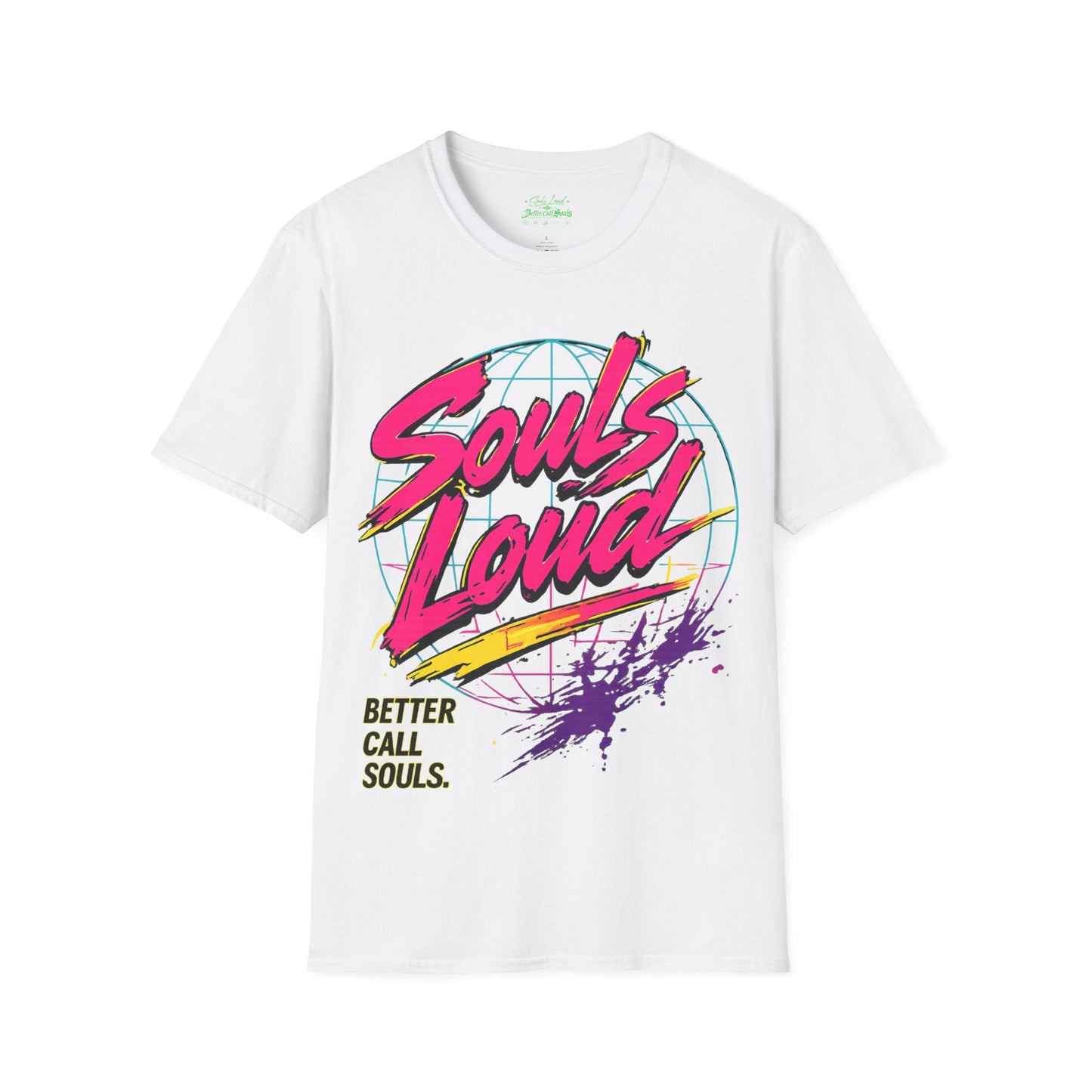 LOUD WORLD Souls Loud Better Call Souls T‑Shirt