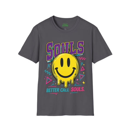 POSITIVE MENTALITY Souls Better Call Souls. T-Shirt