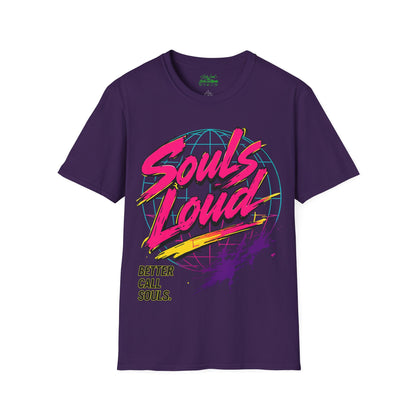 LOUD WORLD Souls Loud Better Call Souls T‑Shirt
