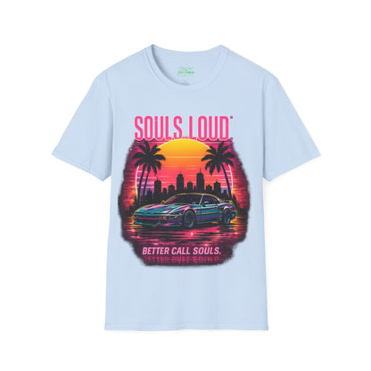 LATE NIGHT Souls Loud  Better Call Souls T-Shirt