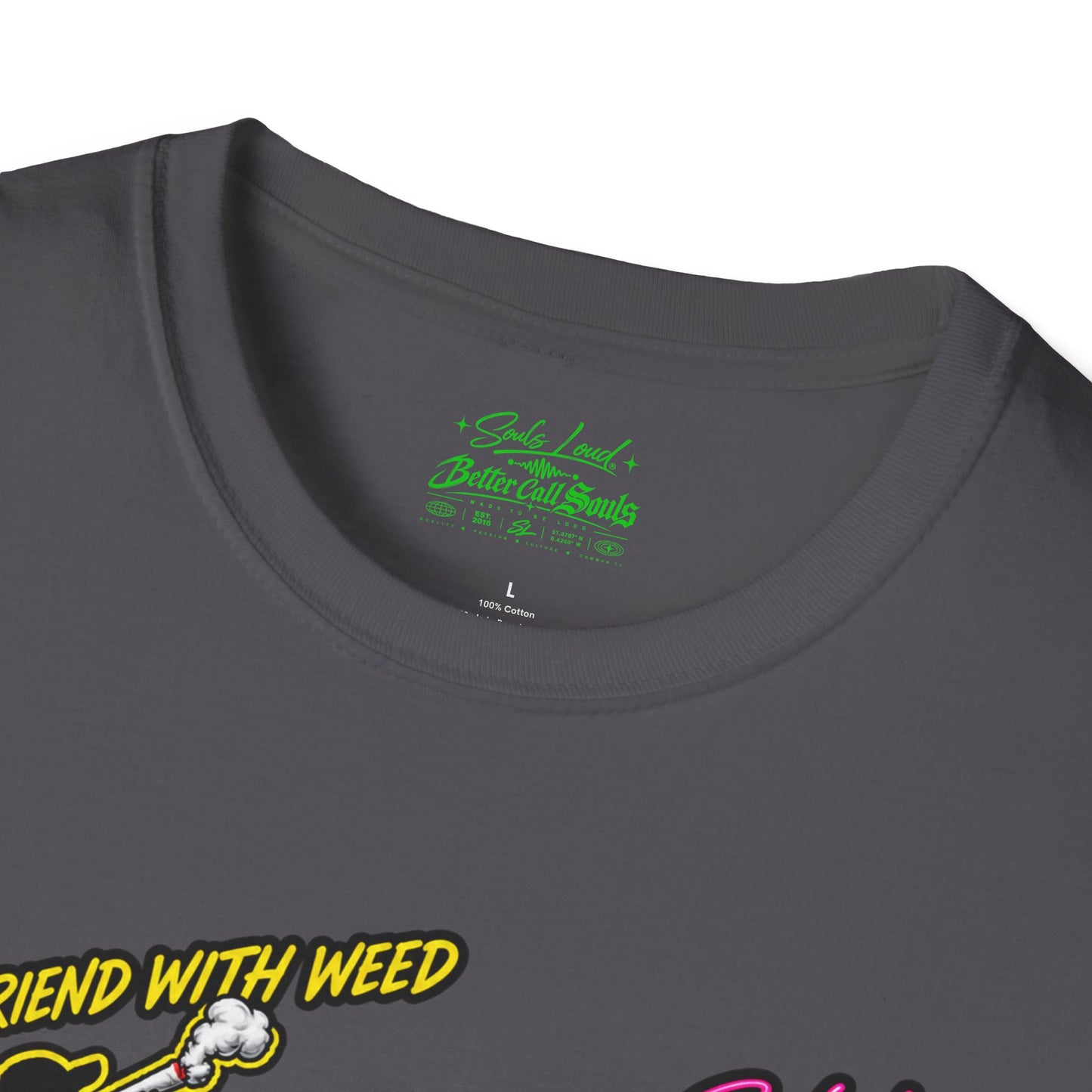 Souls Loud Better Call Souls T-Shirt
