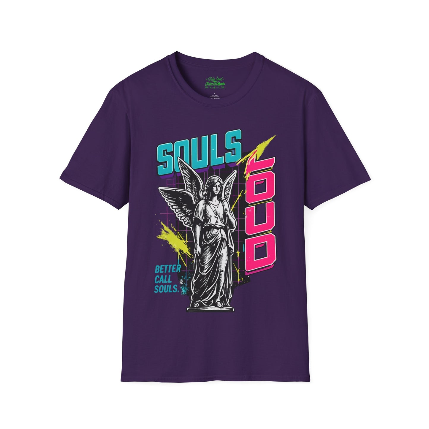 ANGEL ENERGY    Souls Loud Better Call Souls T-Shirt