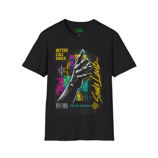 RIDE OUT LIVE LOUD Better Call Souls T-Shirt