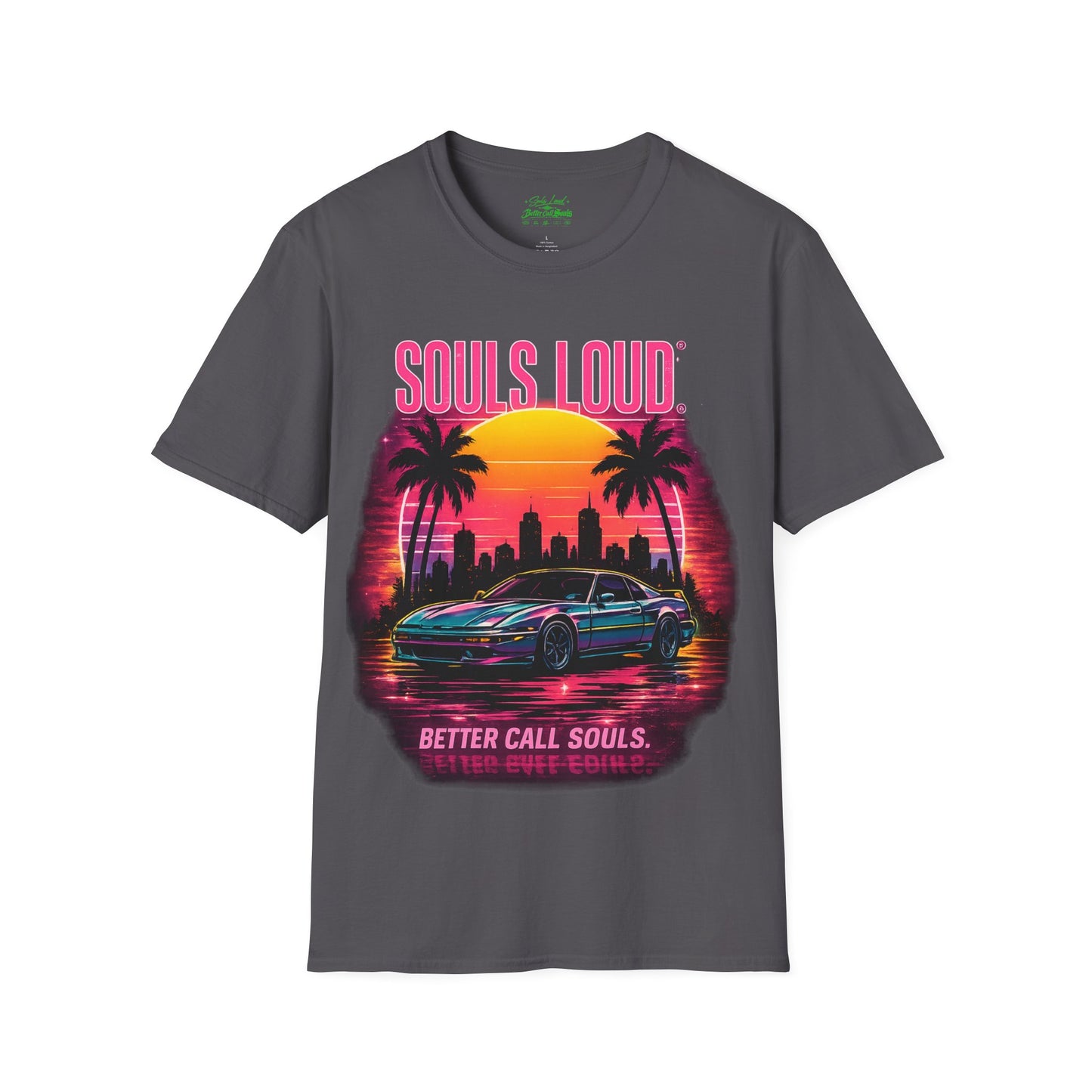 LATE NIGHT Souls Loud  Better Call Souls T-Shirt