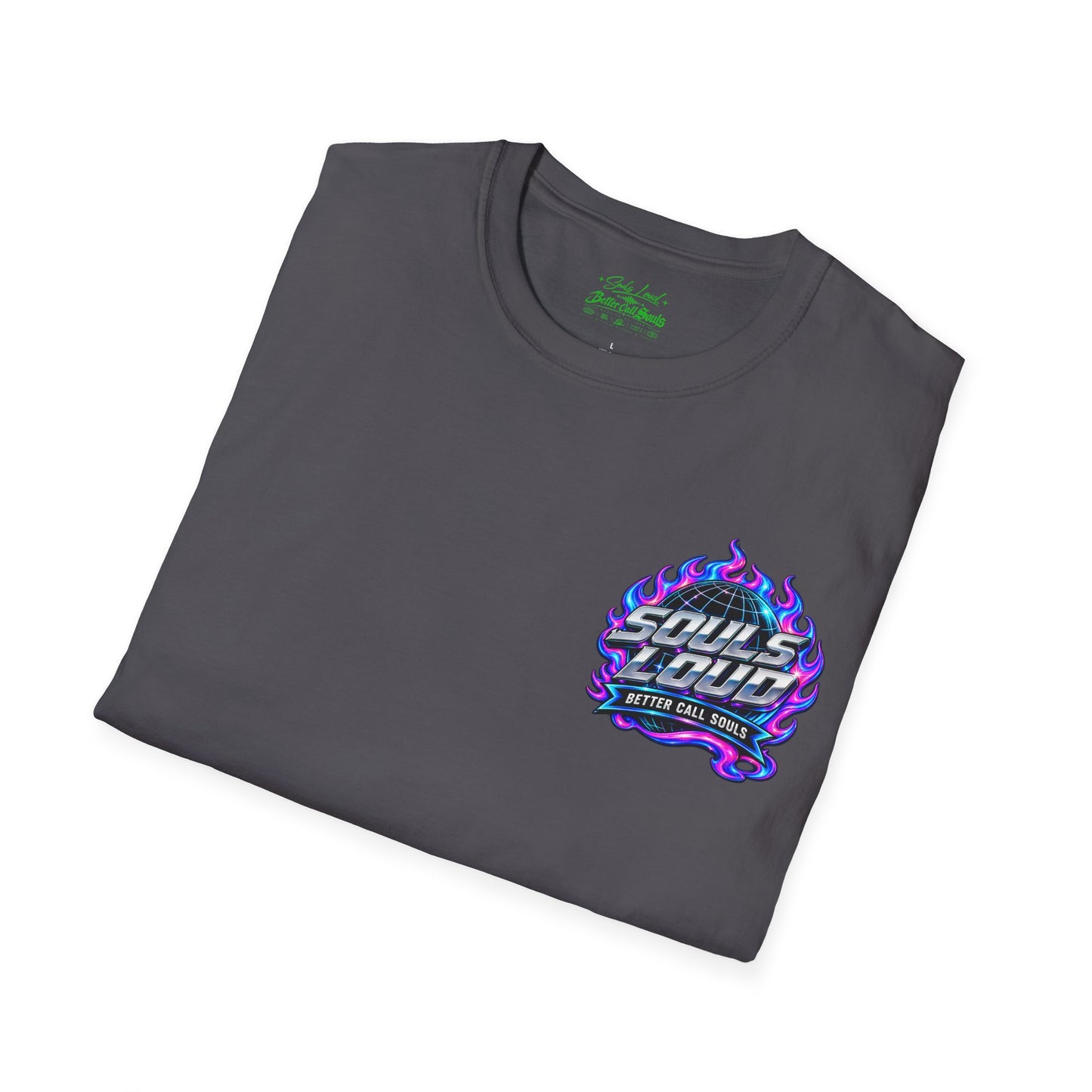 Souls Loud Better Call Souls T-Shirt