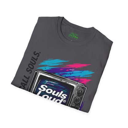 NO SIGNAL Souls Loud Better Call Souls. T-Shirt