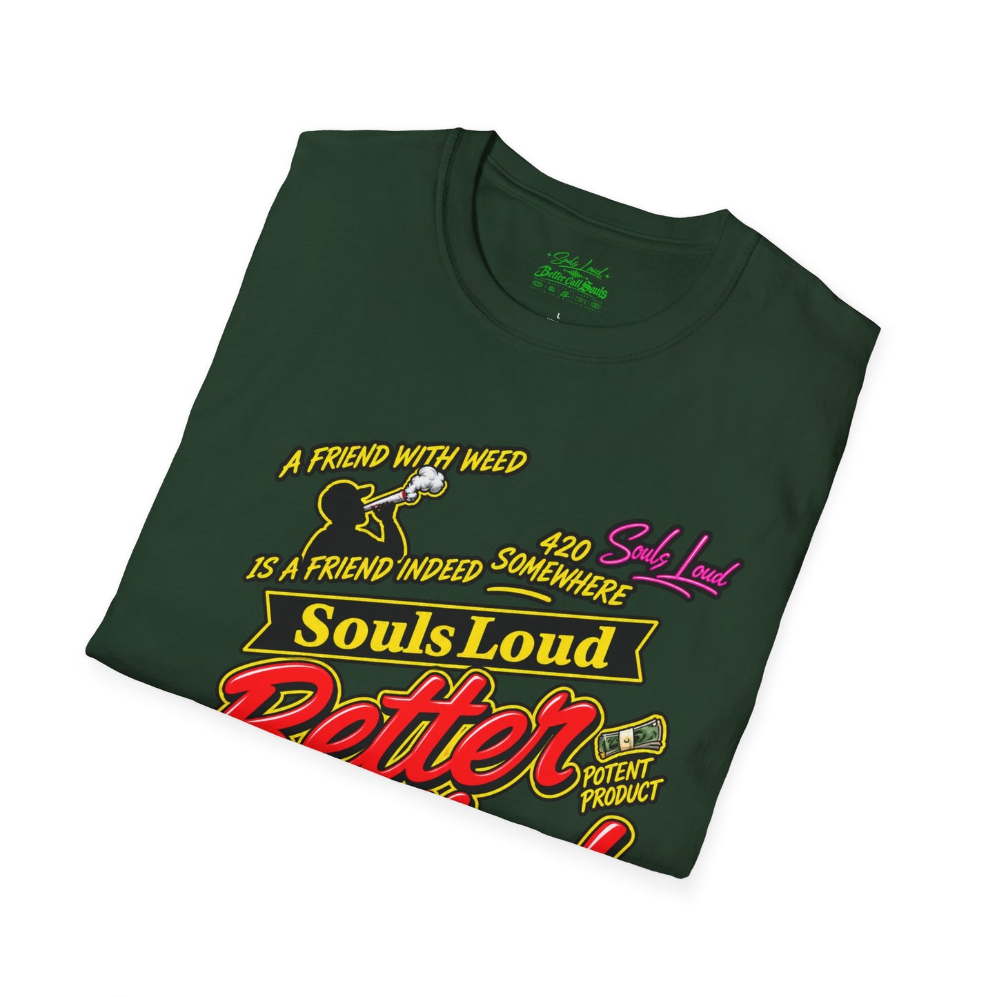 Souls Loud Better Call Souls T-Shirt