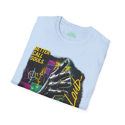 RIDE OUT LIVE LOUD Better Call Souls T-Shirt