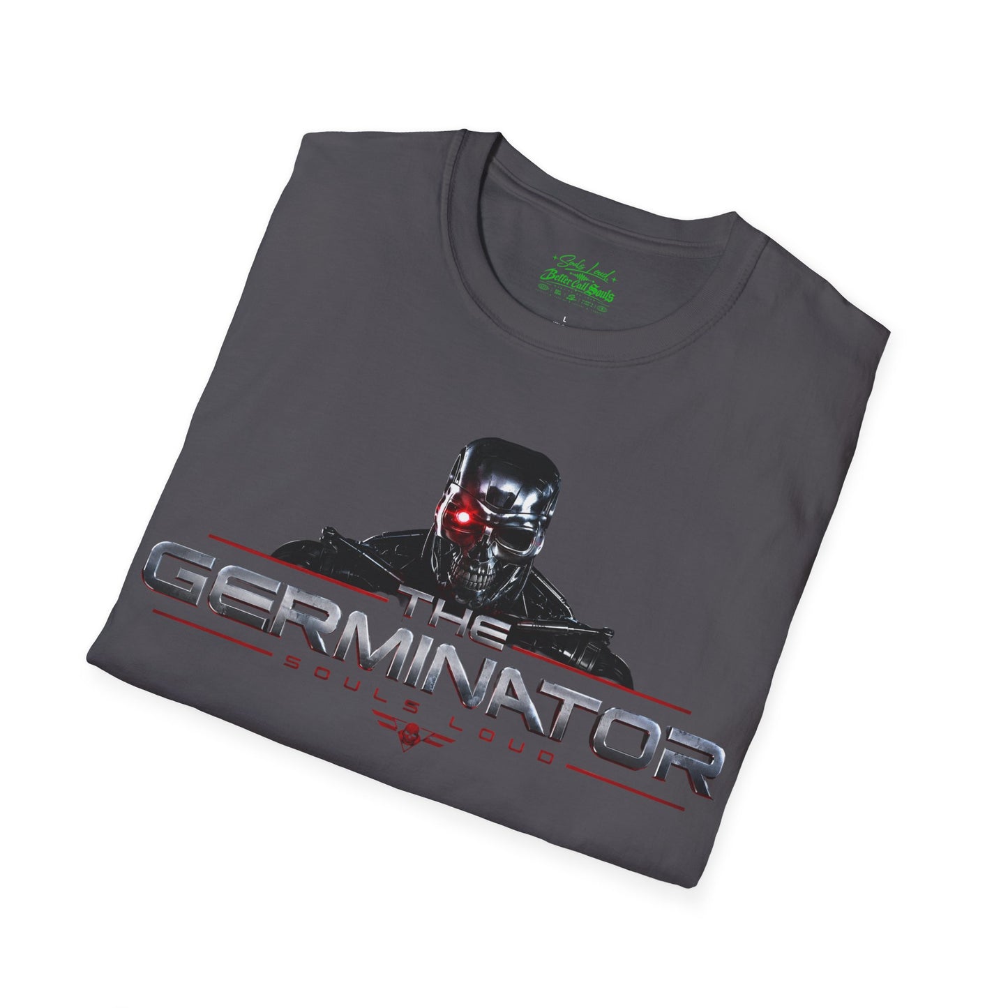 The Germinator Souls Loud T-Shirt