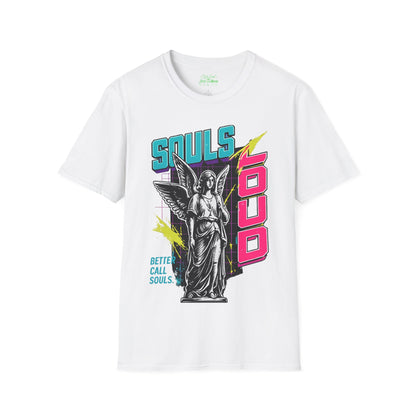 ANGEL ENERGY    Souls Loud Better Call Souls T-Shirt